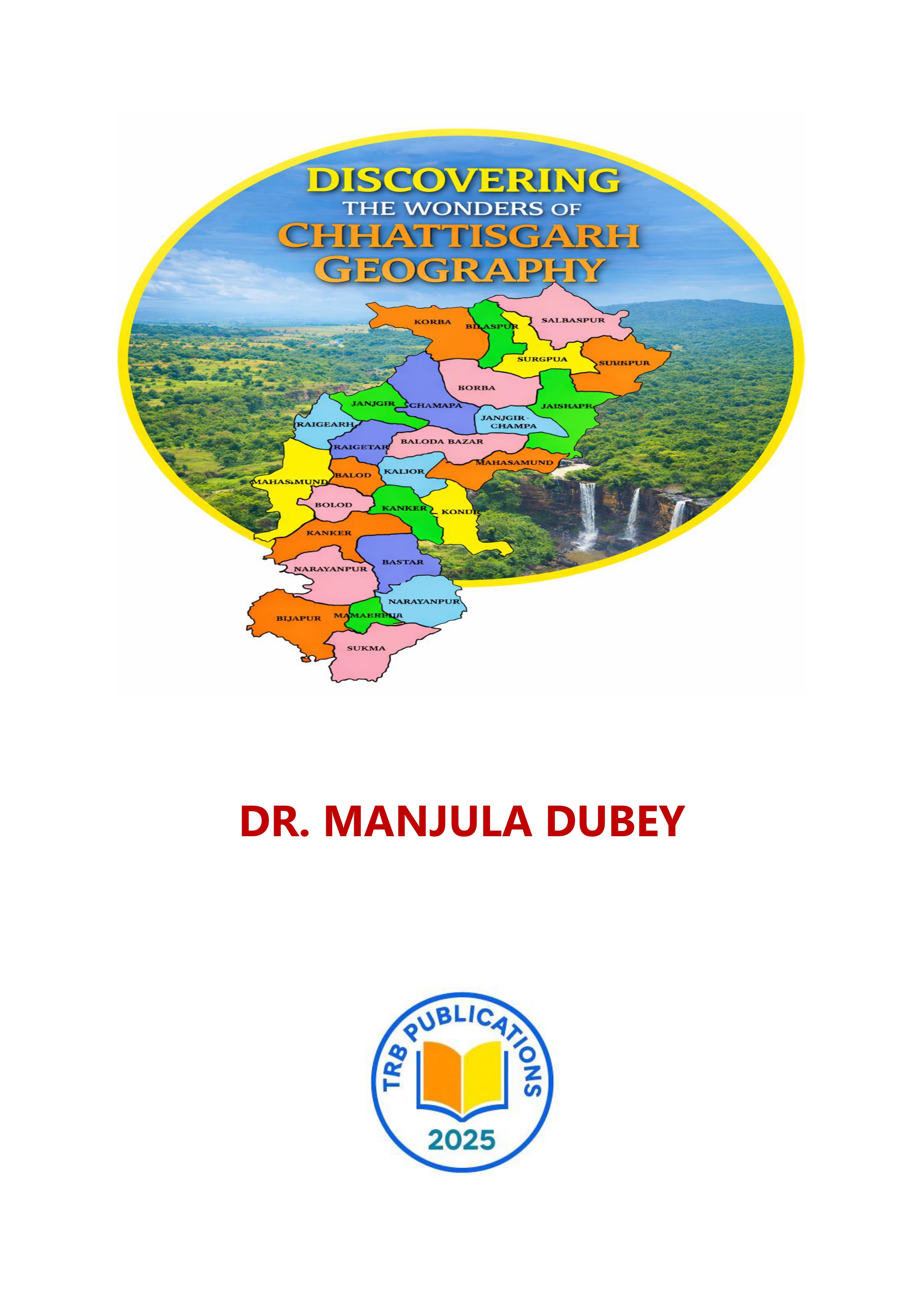 DISCOVERING THE WONDERS OF CHHATTISGARH GEOGRAPHY